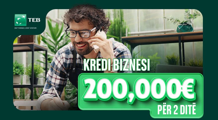 Kredi Biznesi 200,000€ për 2 ditë!