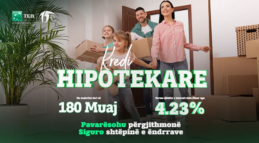 Pavarësohu përgjithmonë! Merr kredi hipotekare me maturitet deri në 180 muaj